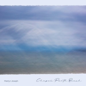 Martyn Joseph - Chapel Porth Beach ryhmässä Övrigt /  @ Bengans Skivbutik AB (5565639)