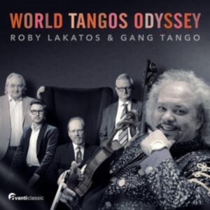 Roby Lakatos Gang Tango - World Tangos Odyssey ryhmässä ME SUOSITTELEMME / Perjantain julkaisut / Perjantai 1 marraskuuta 2024 @ Bengans Skivbutik AB (5565746)