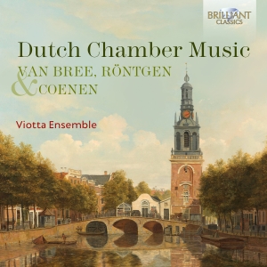 Viotta Ensemble - Van Bree, Röntgen & Coenen: Dutch C ryhmässä CD @ Bengans Skivbutik AB (5565760)