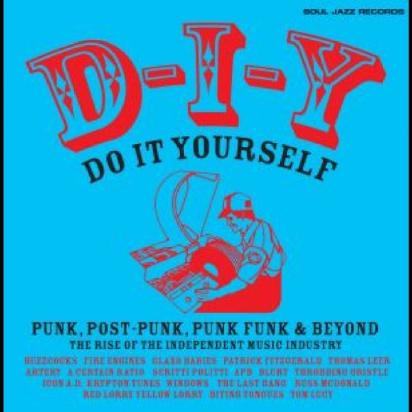 Soul Jazz Records Presents - D-I-Y: Do-It-Yourself ? Punk, Post ryhmässä ME SUOSITTELEMME / Perjantain julkaisut / Perjantai 1 marraskuuta 2024 @ Bengans Skivbutik AB (5565785)