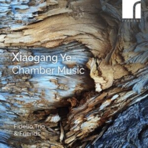 Fidelio Trio - Xiogang Ye: Chamber Works ryhmässä CD @ Bengans Skivbutik AB (5565918)