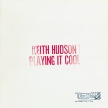 Keith Hudson - Playing It Cool And Playing It Right ryhmässä Labels /  @ Bengans Skivbutik AB (5566086)