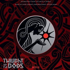 Hans Zimmer & Omer Benyamin & Steven Doar - Twilight Of The Gods ryhmässä VINYYLI @ Bengans Skivbutik AB (5566194)