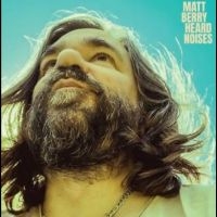 Berry Matt - Heard Noises ryhmässä ME SUOSITTELEMME / Perjantain julkaisut / 2025-01-24 @ Bengans Skivbutik AB (5566256)