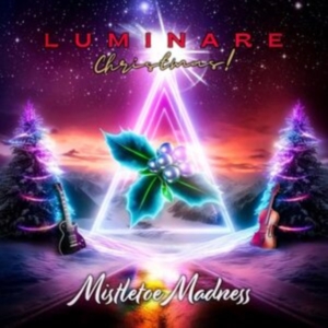 Luminare Christmas! - Mistletoe Madness ryhmässä CD @ Bengans Skivbutik AB (5566456)