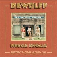 Dewolff - Muscle Shoals ryhmässä ME SUOSITTELEMME / Perjantain julkaisut / Perjantai, joulukuu 6, 2024 @ Bengans Skivbutik AB (5566460)