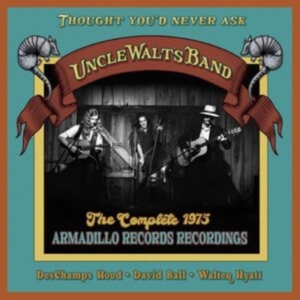 Uncle Walt's Band - Thought You'd Never Ask: The C ryhmässä Övrigt /  @ Bengans Skivbutik AB (5566561)