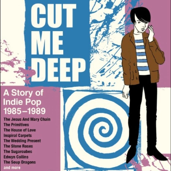 Various Artists - Cut Me Deep - A Story Of Inde Pop 1 ryhmässä CD / Myydyimmät @ Bengans Skivbutik AB (5566578)