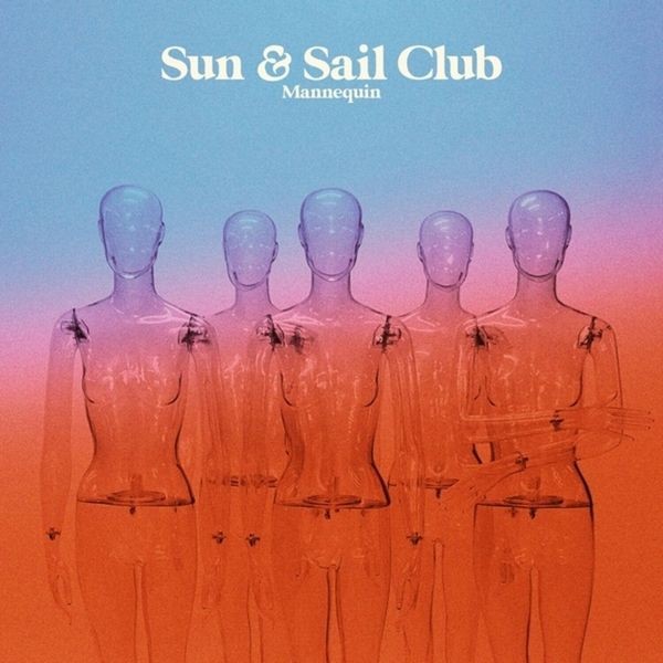 Sun And Sail Club - Mannequin ryhmässä VINYYLI / Hårdrock @ Bengans Skivbutik AB (5566791)