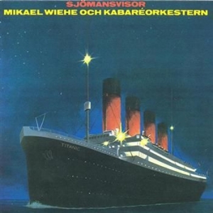 Mikael Wiehe Kabaréorkestern - Sjömansvisor ryhmässä CD @ Bengans Skivbutik AB (556689)