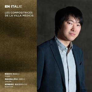 Kishin Nagai & Magdalena Geka & Aymeric Biesemans - En Italie - Les Compositrices De La Villa Médicis ryhmässä CD @ Bengans Skivbutik AB (5567309)