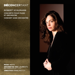 Mato Fiona | Orchestre Des Lauréats Du Conservatoire De Paris | Jonathan Darlington - Robert Schumann: Déconcertant (Klavierkonzert | Konzert Ohne Orchester) ryhmässä ME SUOSITTELEMME / Perjantain julkaisut / Fredag den 18:e oktober 2024 @ Bengans Skivbutik AB (5567311)
