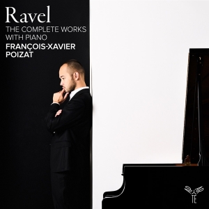 Francois-Xavier Poizat - Ravel: The Complete Works With Piano ryhmässä Övrigt /  @ Bengans Skivbutik AB (5567314)