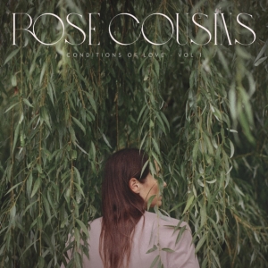 Cousins Rose - Conditions Of Love - Vol. 1 ryhmässä CD @ Bengans Skivbutik AB (5567609)