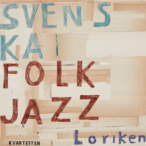 Svenska Folkjazzkvartetten - Loriken ryhmässä VINYYLI / Jazz @ Bengans Skivbutik AB (5567611)