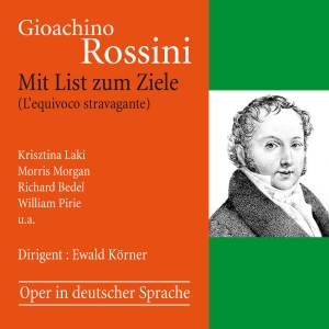 Gioachino Rossini - Mit List Zum Ziele (L’Equivoco Stra ryhmässä CD / Klassiskt @ Bengans Skivbutik AB (5567727)
