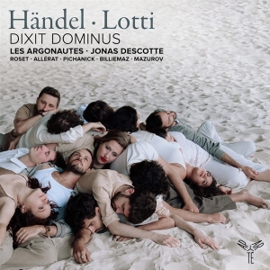 Les Argonautes & Jonas Descotte - Handel & Lotti: Dixit Dominus ryhmässä CD @ Bengans Skivbutik AB (5567823)