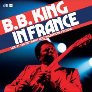 B.B. King - In France: Live At the Nancy Jazz Pulsations Festival (1977) (RSD) ryhmässä Övrigt /  @ Bengans Skivbutik AB (5568023)