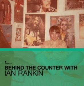 Various Artists - Behind The Counter With Ian Rankin ryhmässä CD @ Bengans Skivbutik AB (5568114)