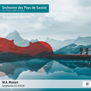 Orchestre Des Pays De Savoie & Pieter-Jelle De Boer - Mozart Symphonies Alpestres (Nr. 33, 35, 36) ryhmässä Övrigt / @ Bengans Skivbutik AB (5568144)