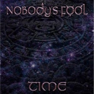 Nobody's Fool - Time ryhmässä ME SUOSITTELEMME / Perjantain julkaisut / Perjantai 29 marraskuuta 2024 @ Bengans Skivbutik AB (5568238)