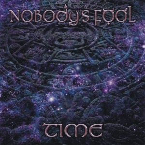Nobody's Fool - Time ryhmässä ME SUOSITTELEMME / Perjantain julkaisut / Perjantai 29 marraskuuta 2024 @ Bengans Skivbutik AB (5568238)