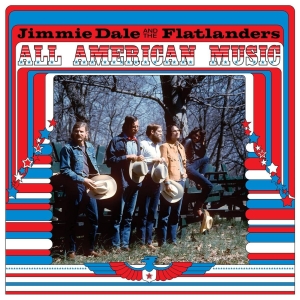 Jimmie Dale And The Flatlander - All American Music ryhmässä Övrigt /  @ Bengans Skivbutik AB (5568286)
