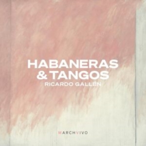 Ricardo Gallén - Habaneras & Tangos ryhmässä ME SUOSITTELEMME / Perjantain julkaisut / Perjantai 15 marraskuuta 2024 @ Bengans Skivbutik AB (5568450)