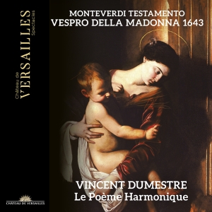 Vincent Dumestre Le Poeme Harmoniq - Monteverdi: Testamento - Vespro Del ryhmässä CD @ Bengans Skivbutik AB (5568466)