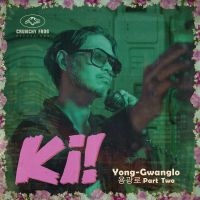 Ki! - Yong-Gwanglo Part Two ryhmässä VINYYLI / Pop-Rock @ Bengans Skivbutik AB (5568916)