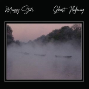 Mazzy Star - Ghost Highway ryhmässä ME SUOSITTELEMME / Perjantain julkaisut / Perjantai 1 marraskuuta 2024 @ Bengans Skivbutik AB (5568979)