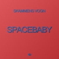 Skammens Vogn - Space Baby ryhmässä VINYYLI @ Bengans Skivbutik AB (5568986)