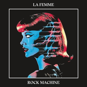 La Femme - Rock Machine ryhmässä VINYYLI / Fransk Musik,Pop-Rock @ Bengans Skivbutik AB (5569058)
