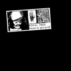 Royal Trux - Hand Of Glory (Remastered) (Silver ryhmässä ME SUOSITTELEMME / Perjantain julkaisut / Perjantai 1 marraskuuta 2024 @ Bengans Skivbutik AB (5569091)