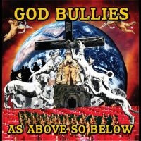 God Bullies - As Above, So Below ryhmässä VINYYLI @ Bengans Skivbutik AB (5569119)