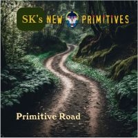 Sk's New Primitives - Primitive Road ryhmässä CD @ Bengans Skivbutik AB (5569168)