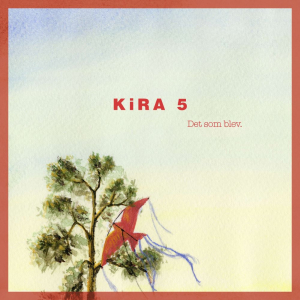 KiRA5 - Det Som Blev. ryhmässä CD / Jazz @ Bengans Skivbutik AB (5569306)
