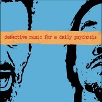 Deflore - Defective Music For A Daily Psychos ryhmässä VINYYLI @ Bengans Skivbutik AB (5569440)