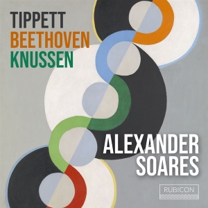 Alexander Soares - Tippett Beethoven Knussen ryhmässä CD @ Bengans Skivbutik AB (5569607)