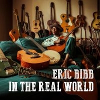 Bibb Eric - In The Real World ryhmässä ME SUOSITTELEMME / Perjantain julkaisut / Perjantai 29 marraskuuta 2024 @ Bengans Skivbutik AB (5569680)