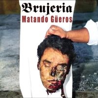 Brujeria - Matando Güeros ryhmässä VINYYLI @ Bengans Skivbutik AB (5569706)