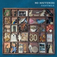 Fightmilk - No Souvenirs ryhmässä ME SUOSITTELEMME / Perjantain julkaisut / Perjantai 15 marraskuuta 2024 @ Bengans Skivbutik AB (5569711)