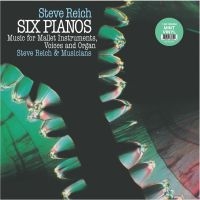Reich Steve - Six Pianos/Music For Mallet Instrum ryhmässä VINYYLI @ Bengans Skivbutik AB (5569735)