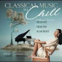 Various Artists - Classical Music To Chill ryhmässä CD / Myydyimmät @ Bengans Skivbutik AB (5569822)