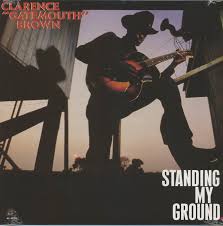 Clarence Gatemouth Brown - Standing My Ground ryhmässä VINYYLI @ Bengans Skivbutik AB (5569904)