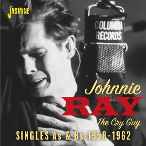 Johnnie Ray - The Cry Guy - The Singles As & Bs, 1958-1962 ryhmässä CD @ Bengans Skivbutik AB (5570206)