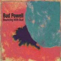 Bud Powell - Bouncing With Bud ryhmässä CD @ Bengans Skivbutik AB (5570290)