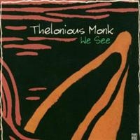 Thelonious Monk - We See ryhmässä CD @ Bengans Skivbutik AB (5570300)