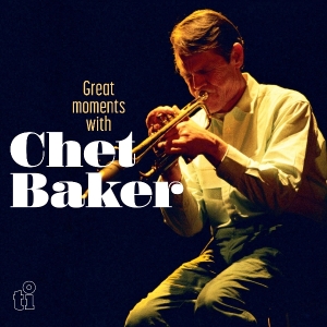 Chet Baker - Great Moments With ryhmässä Övrigt /  @ Bengans Skivbutik AB (5570588)