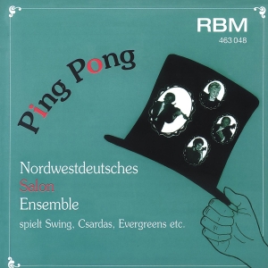 Nordwestdeutsches Salonensemble - Ping Pong - Swing, Csardas, Evergre ryhmässä CD / Klassiskt @ Bengans Skivbutik AB (5570674)